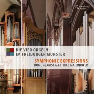 Matthias Maierhofer - Symphonic Expressions – The four Organs in Freiburg Minster (2026)