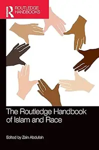 The Routledge Handbook of Islam and Race