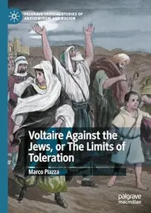Voltaire Against the Jews, or The Limits of Toleration
