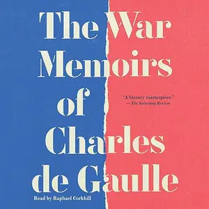 The War Memoirs of Charles de Gaulle [Audiobook]