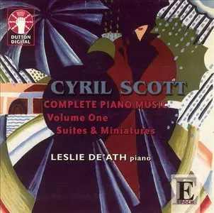 Cyril Scott - Complete Piano Music, Vol. 1