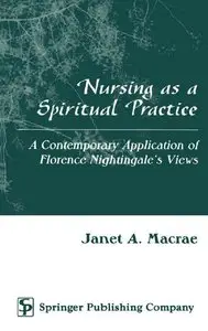 Nursing as a Spiritual Practice: A Contemporary Application of Florence (repost)