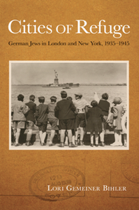 Cities of Refuge : German Jews in London and New York, 1935-1945