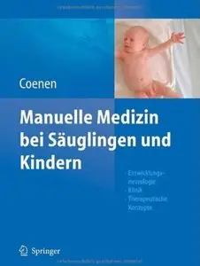 Manuelle Medizin bei Säuglingen und Kindern: Entwicklungsneurologie - Klinik - Therapeutische Konzepte [Repost]