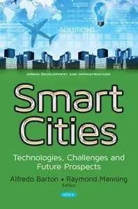 Smart Cities : Technologies, Challenges and Future Prospects