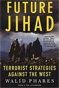 Future Jihad: Terrorist Strategies Against America