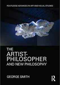 The Artist-Philosopher and New Philosophy