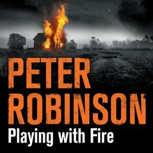 «Playing With Fire» by Peter Robinson
