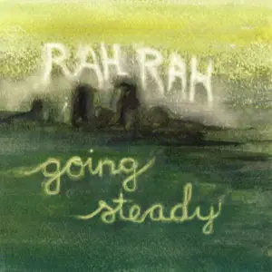 Rah Rah - Going Steady (2008)