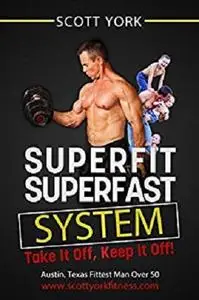SuperFit SuperFast System: The Busy Person's Guide To Increasing Energy and Losing Weight