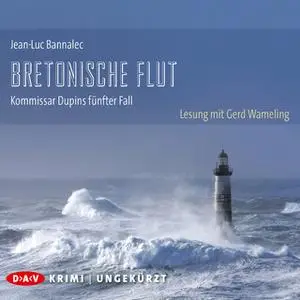 «Bretonische Flut - Kommissar Dupins fünfter Fall» by Jean-Luc Bannalec