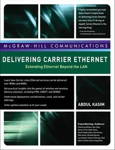 Delivering Carrier Ethernet: Extending Ethernet Beyond the LAN (repost)