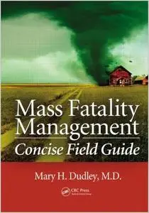 Mass Fatality Management Concise Field Guide