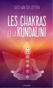 Louis Wan der Heyoten, "Les chakras et la kundalini"