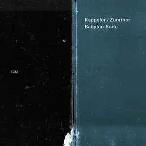 Vera Kappeler & Peter Conradin Zumthor - Babylon-Suite (2014)