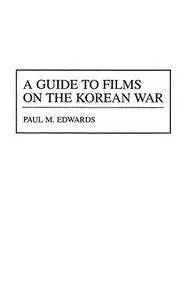 A Guide to Films on the Korean War (Bibliographies and Indexes in American History)