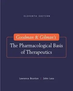 Goodman & Gilman's The Pharmacological Basis of Therapeutics, 11th Edition