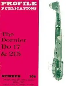 The Dornier Do 17 & 215 (Aircraft Profile Number 164) (Repost)