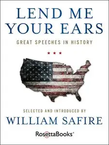 Lend Me Your Ears: Great Speeches in History