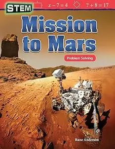 Mission to Mars: STEM book w/ math problems for 3rd grade readers (Grade 3 Reader, 32 pages)