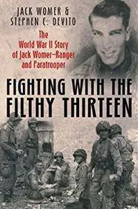 Fighting with the Filthy Thirteen: From the Dustbowl to Hitler's Eagle’s Nest