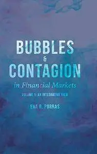 Bubbles and Contagion in Financial Markets, Volume 1: An Integrative View (Repost)