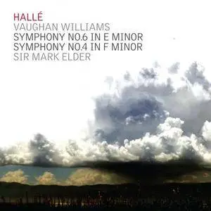 Hallé Orchestra & Sir Mark Elder - Vaughan Williams: Symphonies Nos. 6 & 4 (2017)