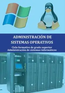 «Administración de sistemas operativos» by Marife Aldea Jiménez