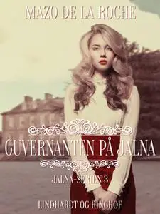 «Guvernanten på Jalna» by Mazo de la Roche