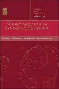Microvariations in Syntactic Doubling (Syntax and Semantics, Vol. 36)