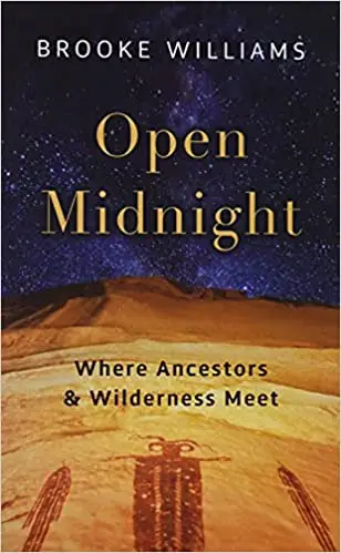 Open Midnight: Where Ancestors and Wilderness Meet