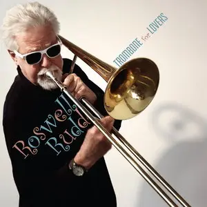 Roswell Rudd - Trombone for Lovers (2013)