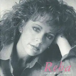 Reba McEntire - For My Broken Heart (1991) {MCA} **[RE-UP]**