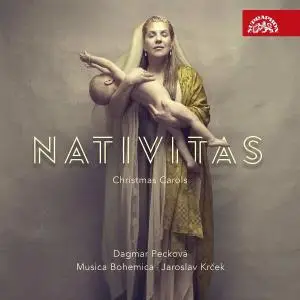 Dagmar Pecková, Jaroslav Krček & Musica Bohemica - Nativitas: Christmas Songs of Old Europe (2018)