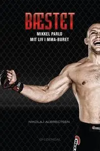 «Bæstet» by Mikkel Kjer Parlo,Nikolaj Albrectsen