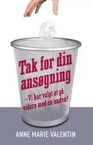 «Tak for din ansøgning» by Anne Marie Valentin