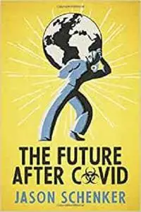 The Future After COVID: Futurist Expectations for Changes, Challenges, and Opportunities After the COVID-19 Pandemic