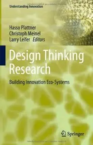 Design Thinking Research: Building Innovation Eco-Systems (Repost)