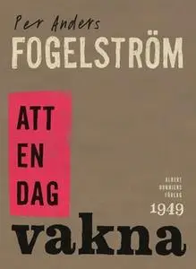 «Att en dag vakna» by Per Anders Fogelström