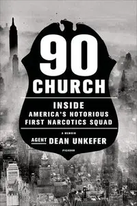 90 Church: Inside America's Notorious First Narcotics Squad