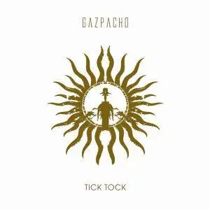 Gazpacho - Tick Tock (2009) [Reissue 2016]