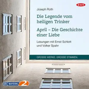 «Die Legende vom heiligen Trinker / April - Die Geschichte einer Liebe» by Joseph Roth