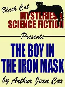 «The Boy in the Iron Mask» by Arthur Jean Cox