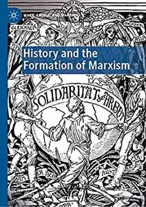 History and the Formation of Marxism