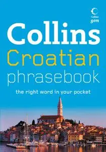 Croatian Phrasebook (Collins Gem)