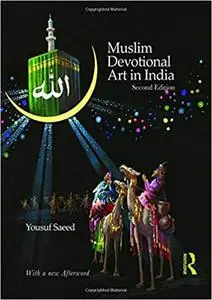 Muslim Devotional Art in India, 2nd edition