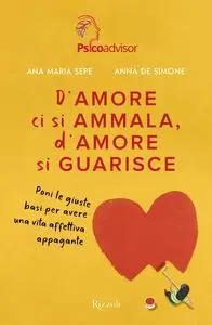 Ana Maria Sepe, Anna De Simone - D'amore ci si ammala, d'amore si guarisce