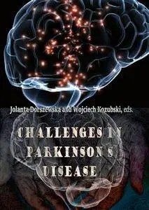 "Challenges in Parkinson's Disease" ed. by Jolanta Dorszewska and Wojciech Kozubski