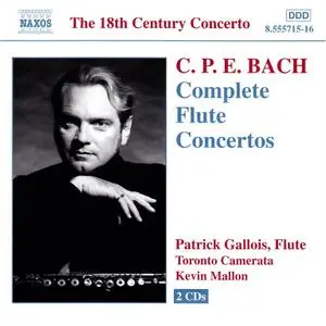 Patrick Gallois, Kevin Mallon, Toronto Camerata - Carl Philipp Emanuel Bach: Flute Concertos (2002)