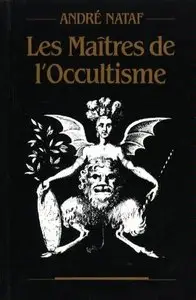 André Nataf, "Les Maîtres de l'Occultisme"